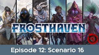 Ep12 - Frosthaven - Scenario 16 - Derelict Elevator