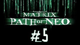 The Matrix: Path of Neo прохождение часть 5