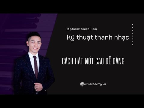 Video Cách hát nốt cao dễ dàng - Thanh nhạc Phạm Thành Luân - youtube