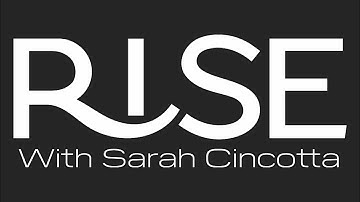 The RISE of RISE With Sarah Cincotta