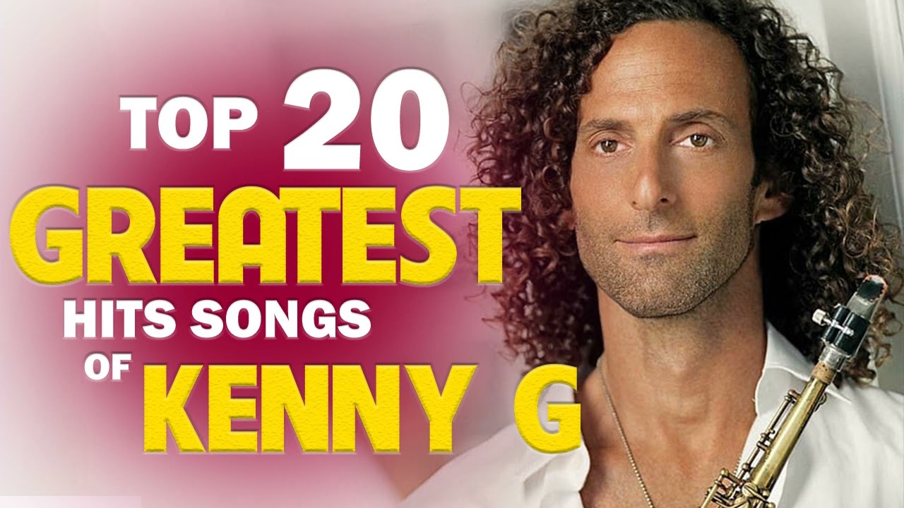 Kenny G Greatest Hits Full Album 2022 - The Best Songs Of Kenny G - Best Saxophone Love Songs 2022