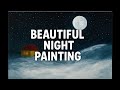 Beautiful Night Painting 🎨🖌️ ! Night Painting Art &amp; Snowfall 🏔️🗻 ! 