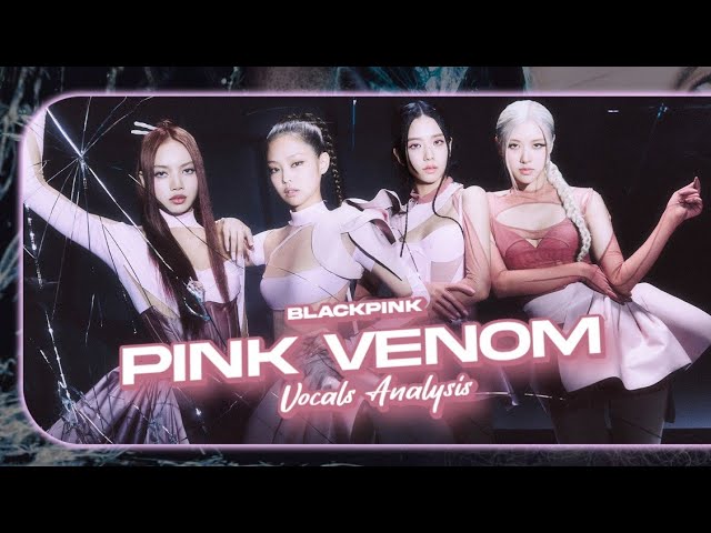 BLACKPINK - Pink Venom ~ Vocals Analysis (Hidden Vocals & Lead) + Filtered Vocals Stems