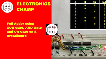Full Adder using XOR Gate, AND Gate and OR Gate on a Breadboard