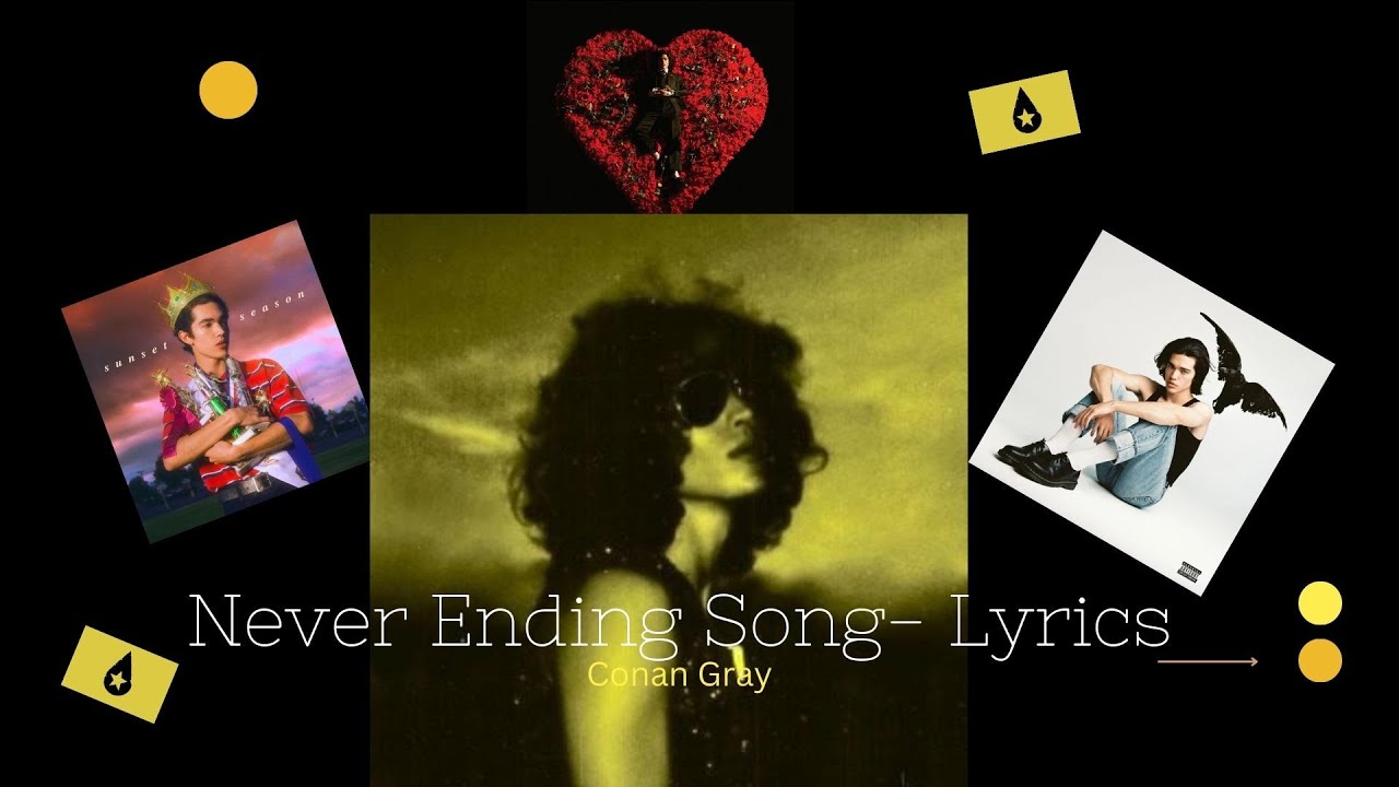 Never Ending Song Lyrics Conan Gray YouTube Never Ending Song Lyrics Conan Gray YouTube