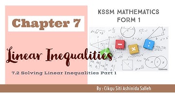 KSSM Mathematics Form 1  7.2 Linear Inequalities Part 1 : Solving Linear Inequalities