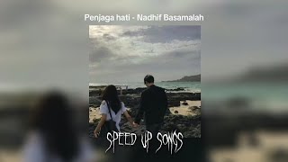 PENJAGA HATI - NADHIF BASAMALAH (speed up reverb) | Overlay vibes