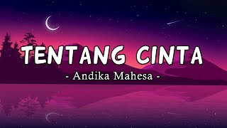 Tentang Cinta - Andika Mahesa \