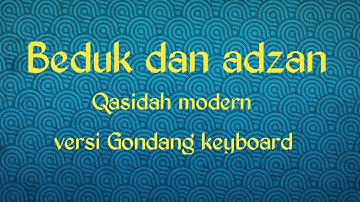 BEDUK DAN ADZAN#KARAOKE#QHASIDAH MODERN#VERSI GONDANG KEYBOARD