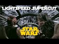 Star wars lightspeed supercut