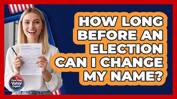 How Long Before An Election Can I Change My Name?