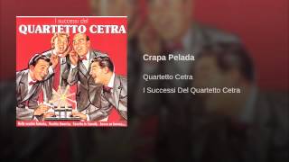Video thumbnail of "Quartetto Cetra - Crapa Pelada"