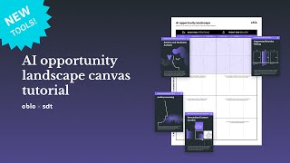 AI opportunity landscape tutorial |  advanced service design tools