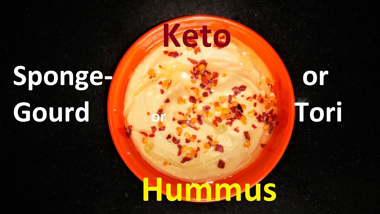 Keto Hummus Sponge Gourd/Tori YouTube