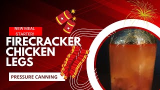 Firecracker Chicken Legs // Pressure Canning//  Meal Starter// Jeni Gough