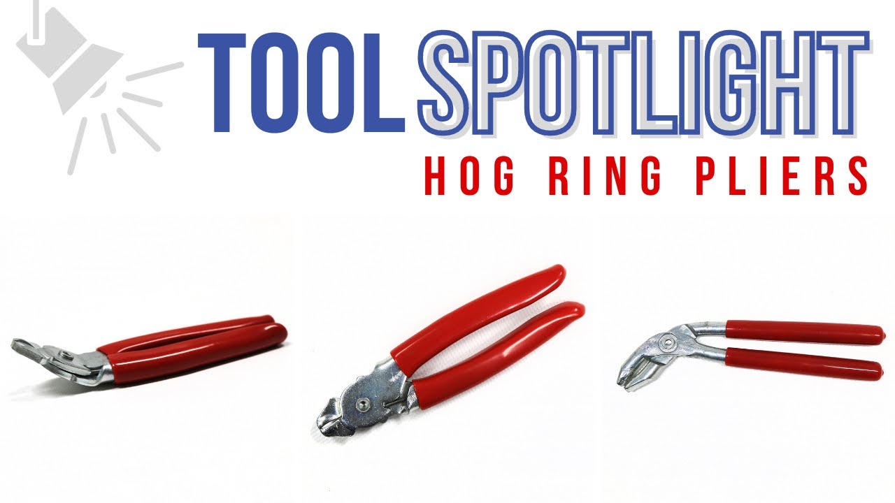 Tool Spotlight: Hog Ring Pliers 