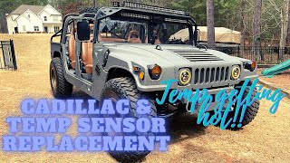 Humvee Cadilac valve and temperature sensor replacement.