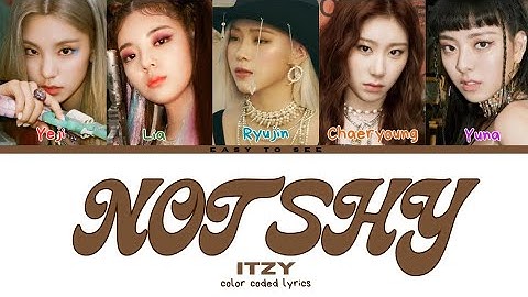 ITZY - NOT SHY (color coded lyrics) 