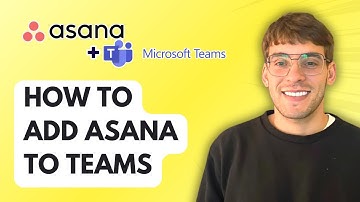 How to Add Asana to Teams [2025 Guide]