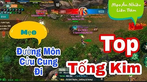VLTK 1 Mobile - Mẹo Nhỏ Đường Môn Cửu Cung Đi Tống Kim Đạt Nhiều Liên Trảm Lấy Top