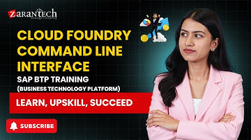 Cloud Foundry Command Line Interface | SAP BTP (Business Technology Platform) Training | ZaranTech