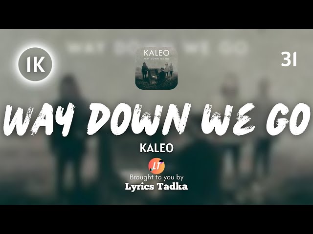 KALEO – Way Down We Go Lyrics