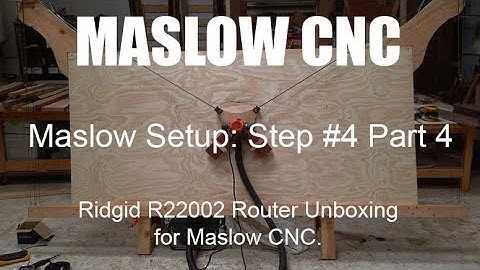 Maslow CNC Setup: Router Unboxing