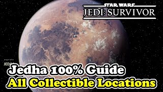 Jedha All Collectible Locations Star Wars Jedi Survivor (Jedha 100% Collectible Guide) Information