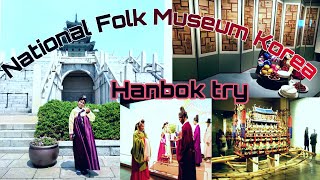 National Folk Museum of Korea- Seoul |Wearing Hanbok (Traditional Korean Dress)