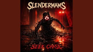 Seek Chase - Slendermams
