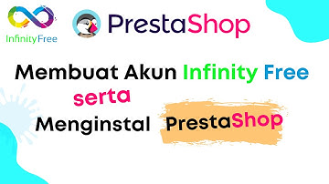 Membuat Akun Infinity Free Serta Menginstal PrestaShop