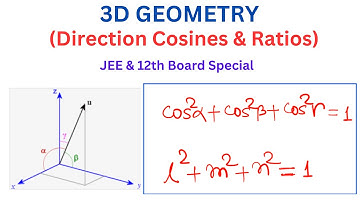 3D Geometry | Direction Cosines and Direction Ratios | JEE | 12th Board | Lines (PART1)