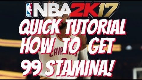 NBA 2K17 | HOW TO GET 99 STAMINA TUTORIAL