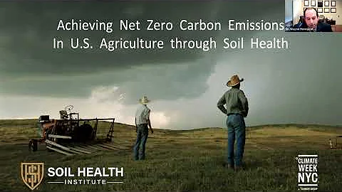 Recording: Achieving Net Zero Carbon Emissions in U.S. Agriculture through Soil Health