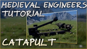 Medieval Engineers Tutorial #1 - How to Make a Catapult