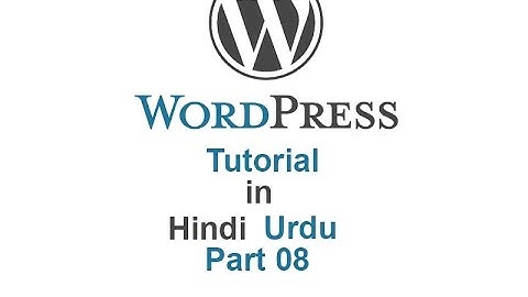 WordPress complete tutorial in Hindi/Urdu 8/8