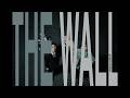 THE WALL