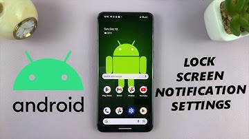 How To Change Lock Screen Notification Settings On Android (Google Pixel)