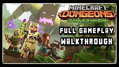 Minecraft Dungeons DLC Jungle Awakens Full Gameplay Walkthrough (Let