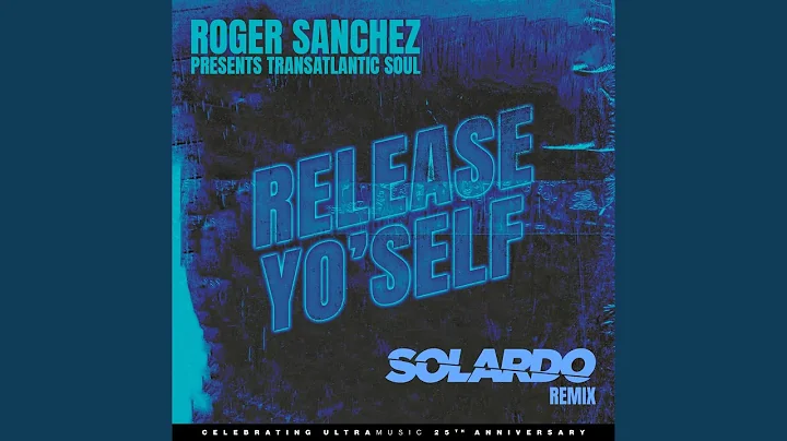 Release Yo' Self (Solardo Extended Mix)