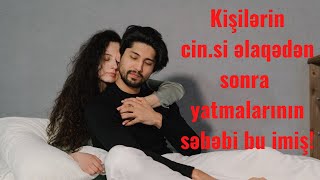 Ni̇yə? Kişilər Seksdən Sonra Yatır Qadınlar Isə Qucaqlaşmaq Istəyir 