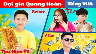 ĐẠI GIA QUANG HOÀN | Khởi Nghiệp Thành Công 💕 Tổng Hợp Phim Cổ tích Đời thực Hay Nhất 💕Thu Hiền TV