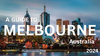 A Guide to Melbourne Top Things to Do 2024 ,