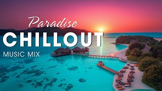 Paradise Chillout New Age \& Calm - Session Amazing Chillout Playlist | Chill Out Music