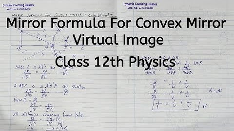 Mirror Formula For Convex Mirror for Virtual Image, Chapter 9, Ray Optics, Class 12 Physics