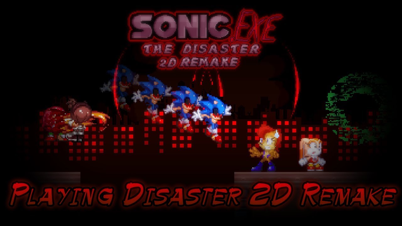 Sonic.EXE: The Disaster 2D Remake Wiki