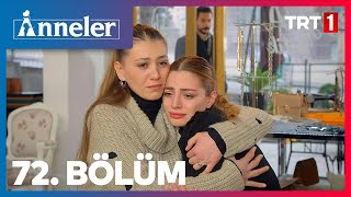 Anneler 72. Bölüm