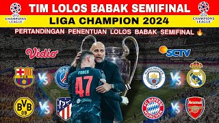 TIM LOLOS BABAK SEMIFINAL LIGA CHAMPION 2024 | Jadwal Liga Champion Malam Ini Babak 8 Besar Leg 2 🔥