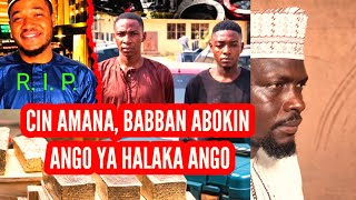 Yanda Babban abokin Ango ya kaishi mayanka aka kashe bisa yaudara kan miliyan 3.5 kacal..!