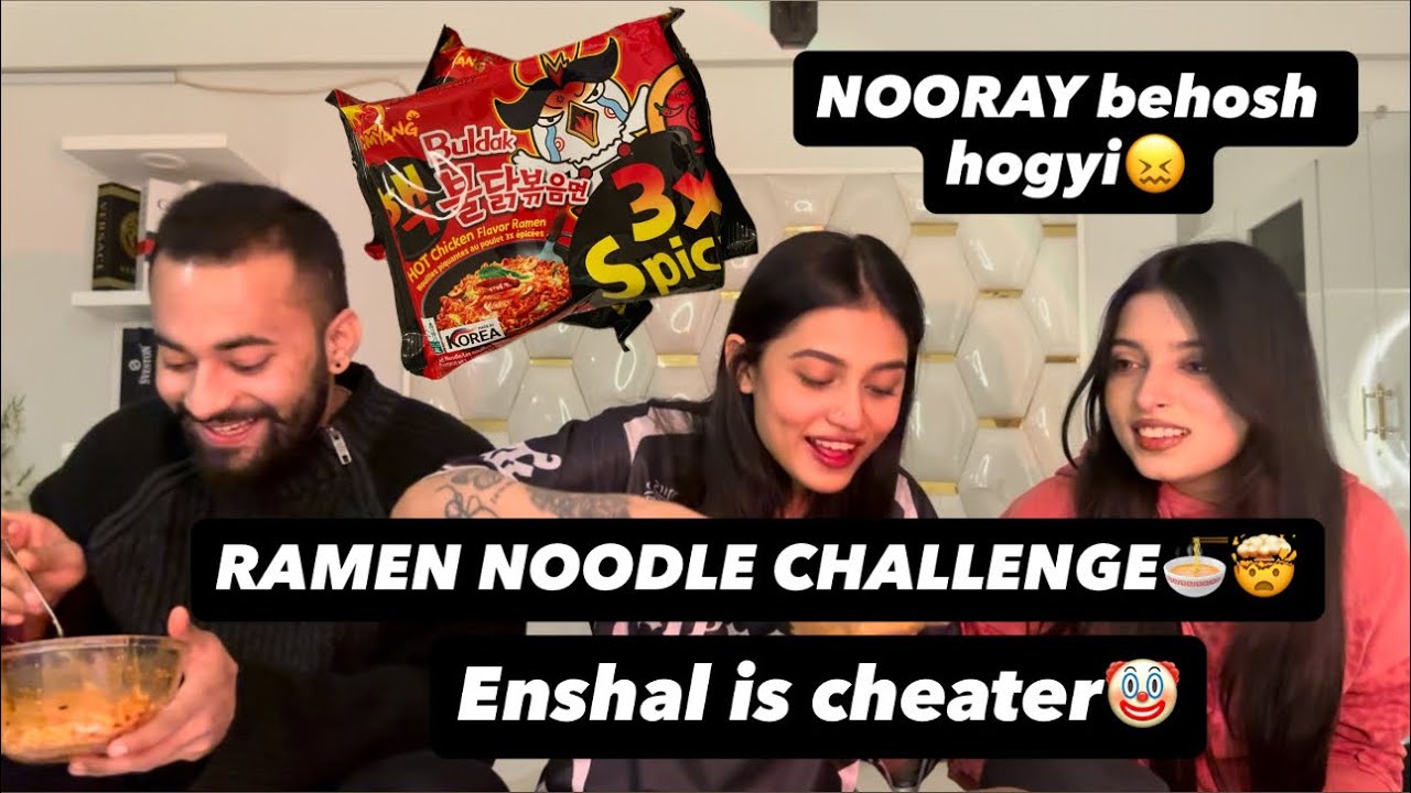 RAMEN NOODLE CHALLENGE WITH NOORAY & SAIM🍜 || ENSHAL NE CHEATING KI😤🤯